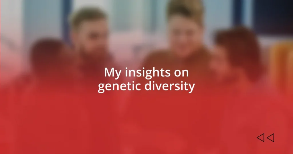 My insights on genetic diversity