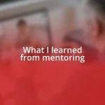 What I learned from mentoring