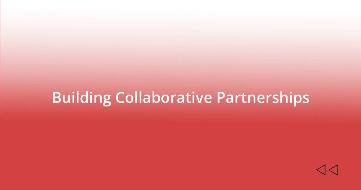 Building Collaborative Partnerships