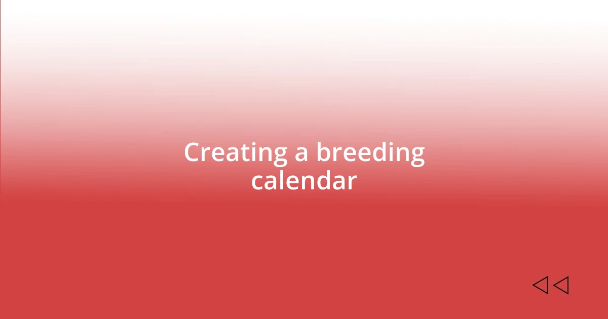 Creating a breeding calendar