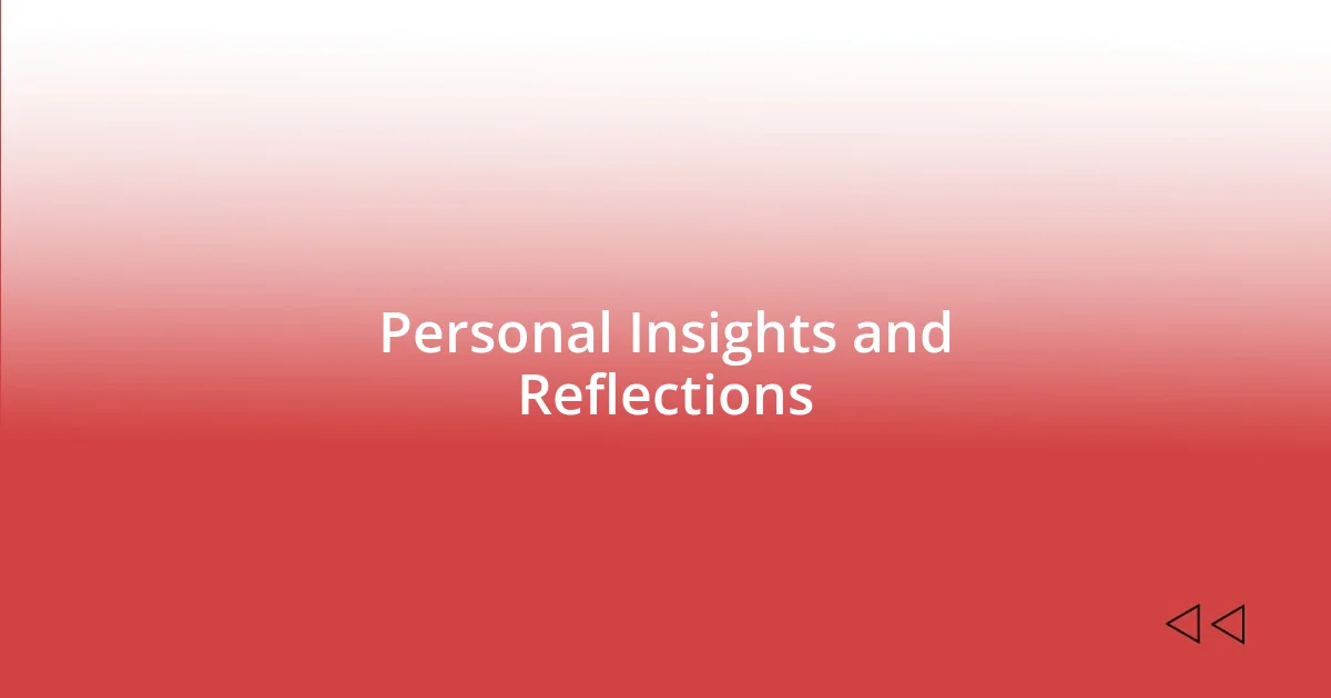 Personal Insights and Reflections