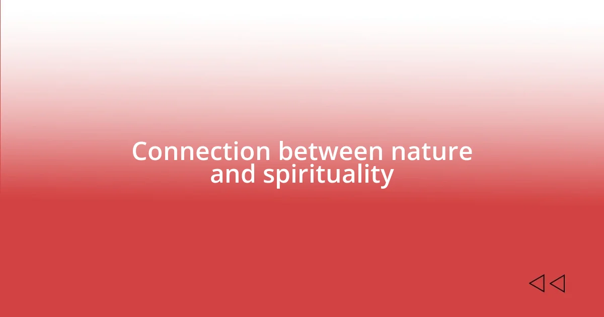 Connection between nature and spirituality