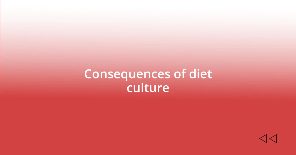 Consequences of diet culture