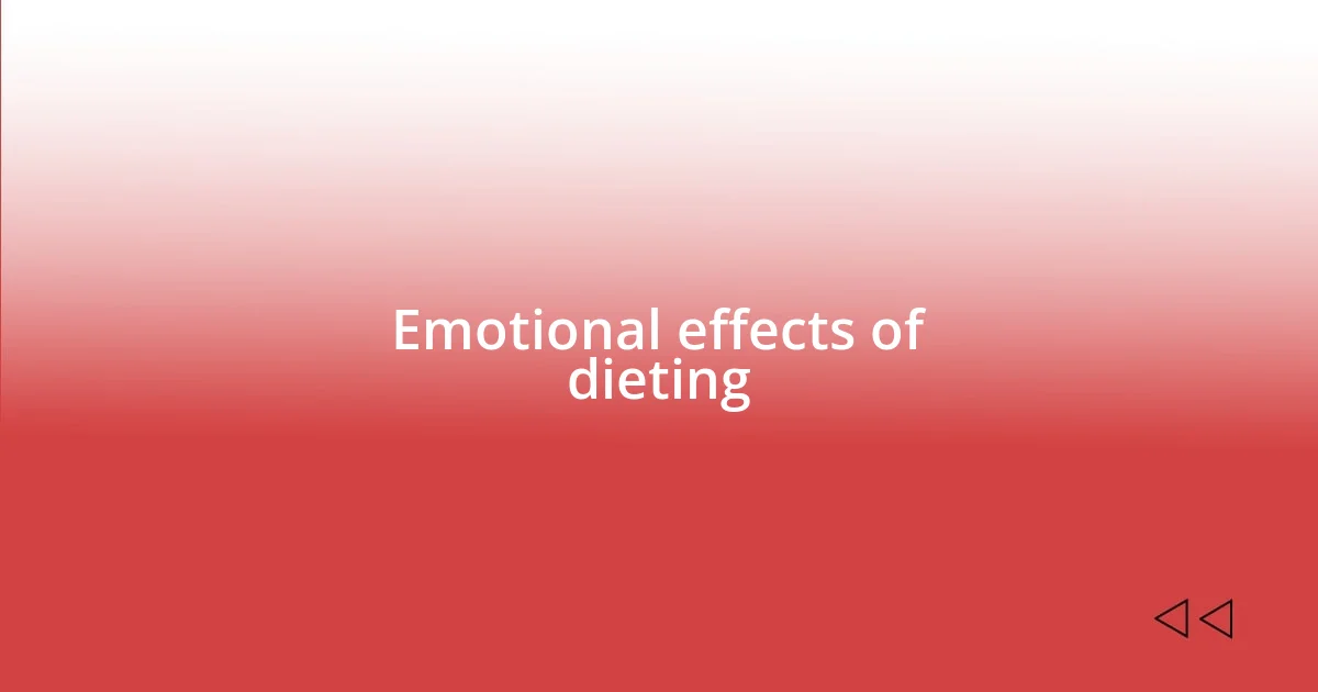 Emotional effects of dieting