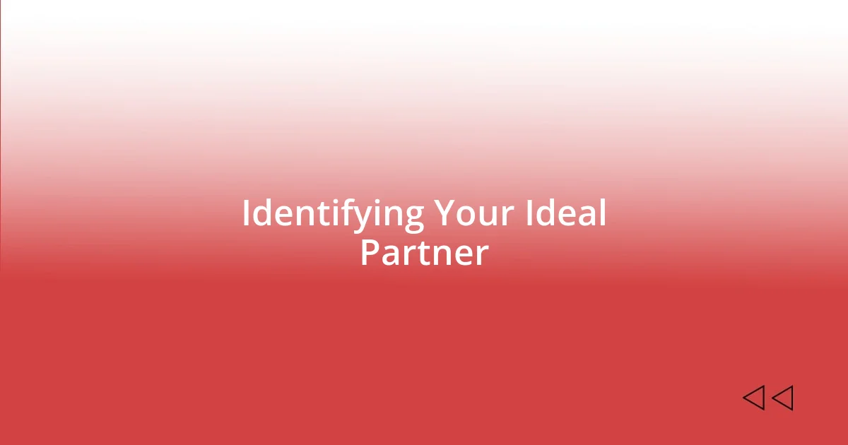 Identifying Your Ideal Partner