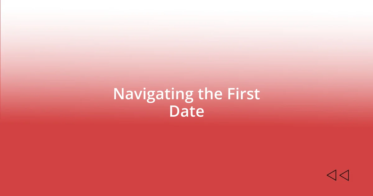 Navigating the First Date