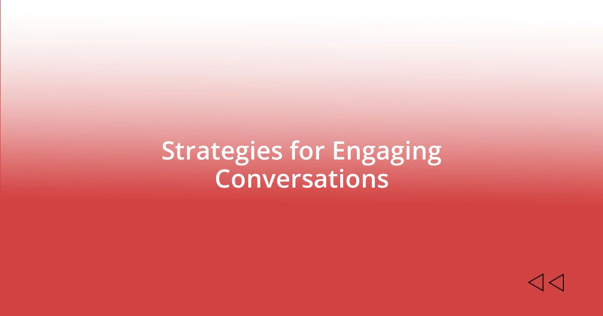 Strategies for Engaging Conversations