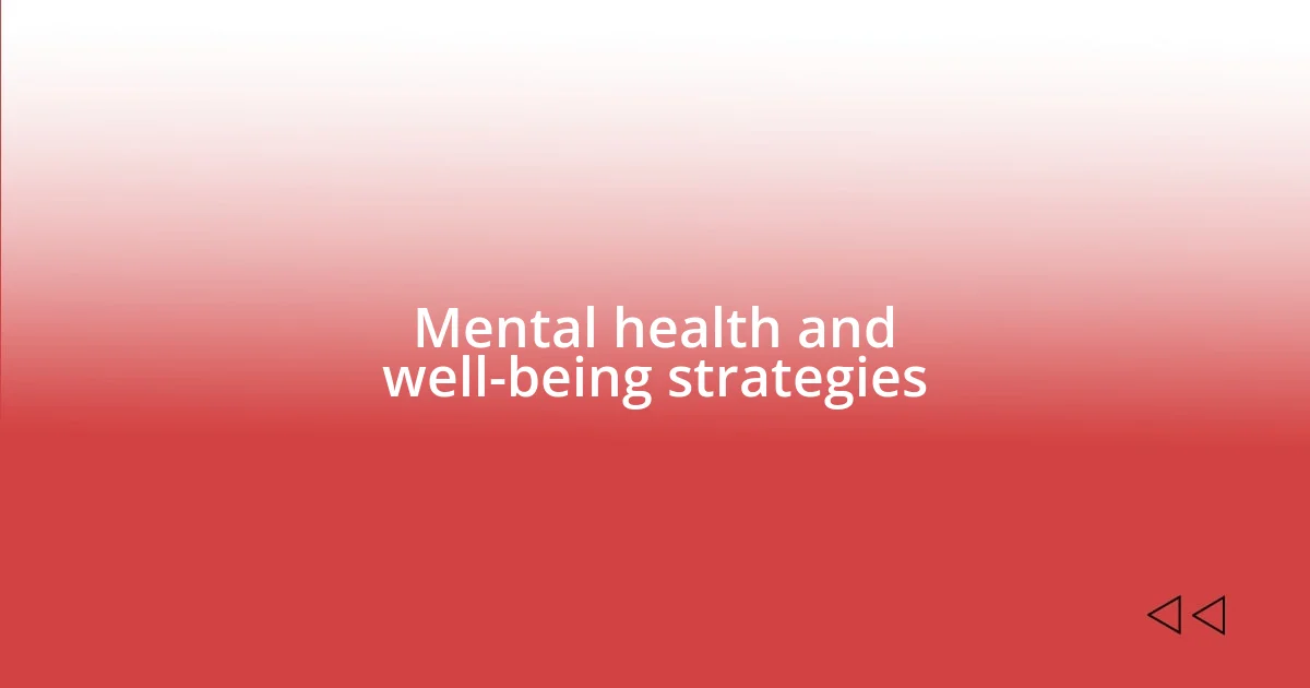 Mental health and well-being strategies