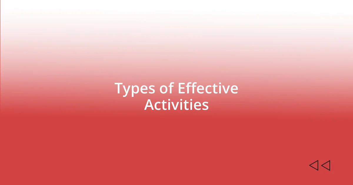 Types of Effective Activities