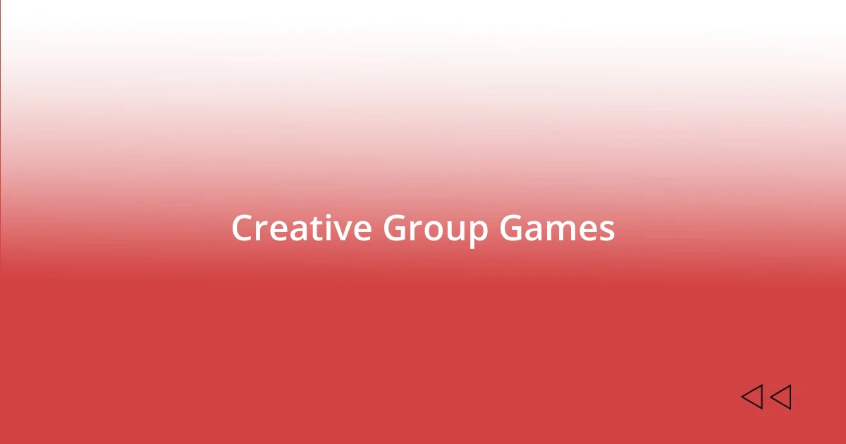 Creative Group Games